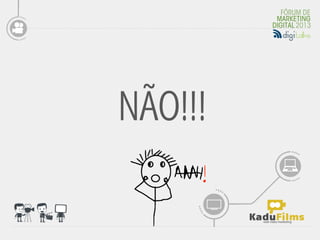  
NÃO!!!
 