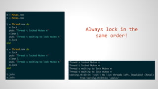 Always lock in the
same order!
 