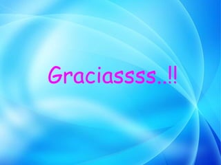 Graciassss..!!
 