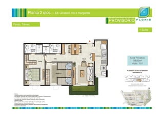 Planta 2 qtos. – Ed. Girassol, Iris e margarida
Pavto. Térreo
Área Privativa:
1 Suíte
Área Privativa:
58,00m²
Apto: 101
 