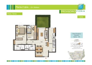 Planta 2 qtos. – Ed. Gérbera
Pavto. Térreo
1 Suíte
Área Privativa:
58,50m²
Aptos: 103
 