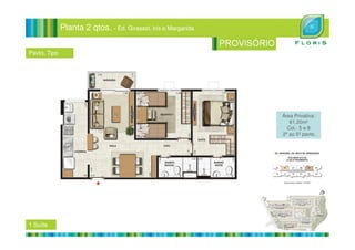 Planta 2 qtos. - Ed. Girassol, Iris e Margarida
Área Privativa:
61,20m²
Pavto. Tipo
Col.: 5 e 8
2º ao 5º pavto.
1 Suíte
 