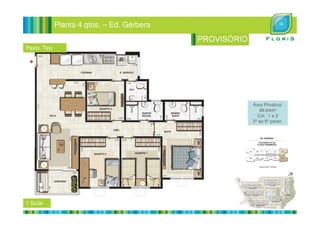 Planta 4 qtos. – Ed. Gérbera
Área Privativa:
86,64m²
Pavto. Tipo
Col.: 1 e 2
2º ao 6º pavto.
1 Suíte
 