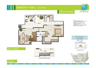 Cobertura – 4 qtos. – Ed. Gérbera
2 Suítes
Pavto. Superior
Área Privativa:
144,94m²
Apto: 605
 