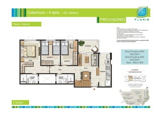 Cobertura – 4 qtos. – Ed. Gérbera
Pavto. Inferior
Área Privativa 606:
230,09m²
Área Privativa 609:Área Privativa 609:
229,55m²
Apto: 606 e 609
2 Suítes
 