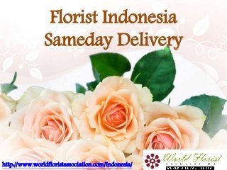 Florist Indonesia
Sameday Delivery
http://www.worldfloristassociation.com/Indonesia/
 