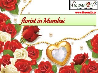 www.flowers2u.in
florist inMumbai