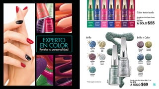 2 11
Esmalte para Uñas Sugar Candy
11ml
De $65
A SOLO $55
Esmalte para Uñas Genius Glitter 11ml
De $79
A SOLO $69
L25470
Lime
Bonbon
L25468
Blueberry
Gummy
L25469
Cotton
Candy
L25475
Sugar
Plum
L25474
Juicy
Melon
L25472
Fraise
Candy
L25473
Sweet
Grape
*L25337
Atomic
Bomb
*L25339
Rocket
*L25341
Pink
Pill
*L25338
Time
Freezer
*L25340
Light
Bulb
Brillo
Color texturizado
*L25332
Electrical
Impulse
*L25334
Roll the
Wheel
*L25335
Stardust
*L25336
Phone
Rings
*L25333
Compass
Brillo + Color
ElectricalImpulse
Rocket
EXPERTO
Revela tu personalidad
EN COLOR
*Hasta agotar existencias
 