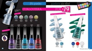 L21118
Best
of Blue
L21115
Greyhound
*Hasta agotar existencias. 25
¡No puedes quedarte sin ellos!
24
Compass
Esmalte para Uñas
Genius Glitter
11 ml
L20795
Stormy
Bordeaux
L20797
Indigo
Dust
L20799
Spooky
Black
L20796
Turquoise
Coast
L20798
Purple
Hurricane
L25332
Electrical
Impulse
L25334
Roll the
Wheel
L25336
Phone
Rings
L25333
Compass
L25335
Stardust
Brillo + Color
Textura arenosa
L21099
Grand
Blue
L21108
Red
Heat
L21107
Glorious
Flakes
Passionate Dots
Nail Enamel 11 ml
CUALQUIERA POR 79*
Esmalte Efectos
Black Dot 11 ml
L21119
Blue
Mist
¡Tonos pastel con perlas negras!
Esmalte Efectos
Icy Top 11 ml
Acabado semitransparente
L21106
Magic
Jungle
v e n t a
A N U A L
 