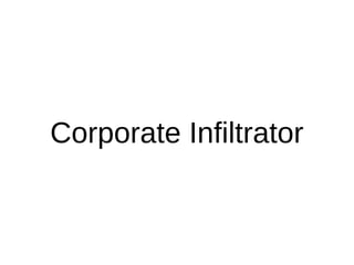 Corporate Infiltrator
 