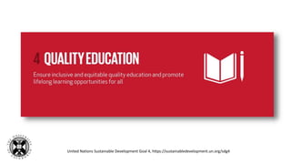 United Nations Sustainable Development Goal 4, https://sustainabledevelopment.un.org/sdg4
 