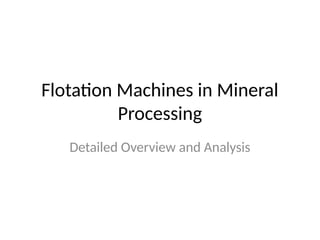 Flotation column and machines for mineral processing | PPTX