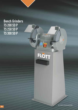 Abb.: TS 300 SD P mit Maschinenständer 350.436
78
Bench Grinders
TS200SDP
TS250SDP
TS300SDP
 
