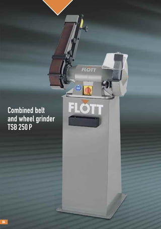 84
Combined belt
and wheel grinder
TSB250P
 