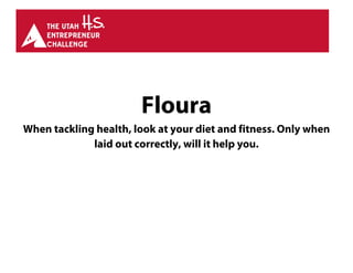 Floura
When tackling health, look at your diet and fitness. Only when
laid out correctly, will it help you.
 