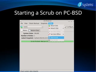 Starting a Scrub on PC-BSD
 