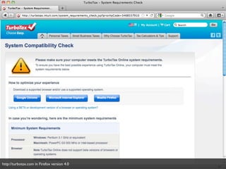 http://turbotax.com in Firefox version 4.0
 