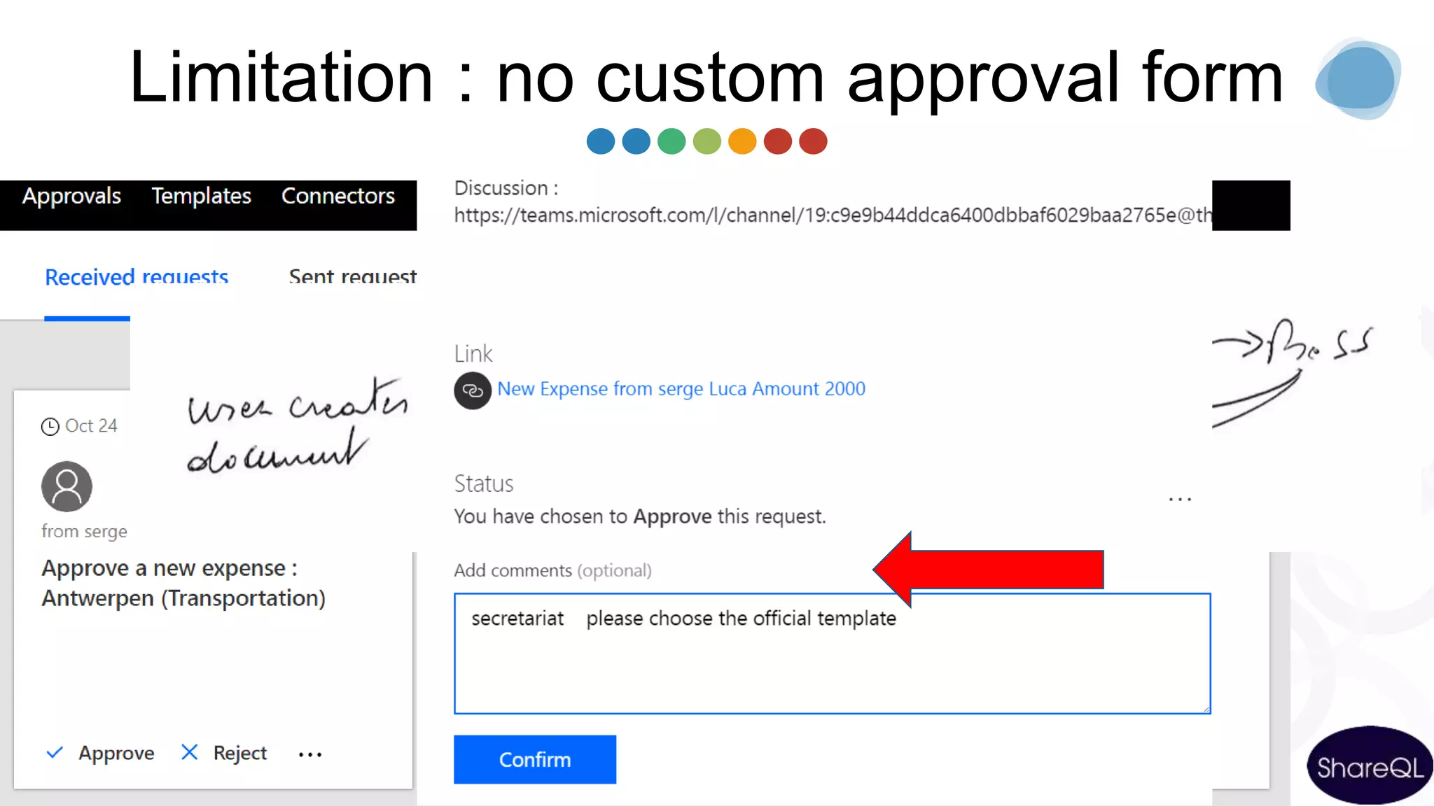Limitation : no custom approval form
 