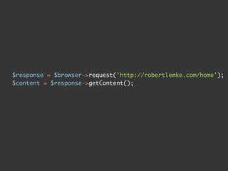 $response = $browser->request('http://robertlemke.com/home');
$content = $response->getContent();
 