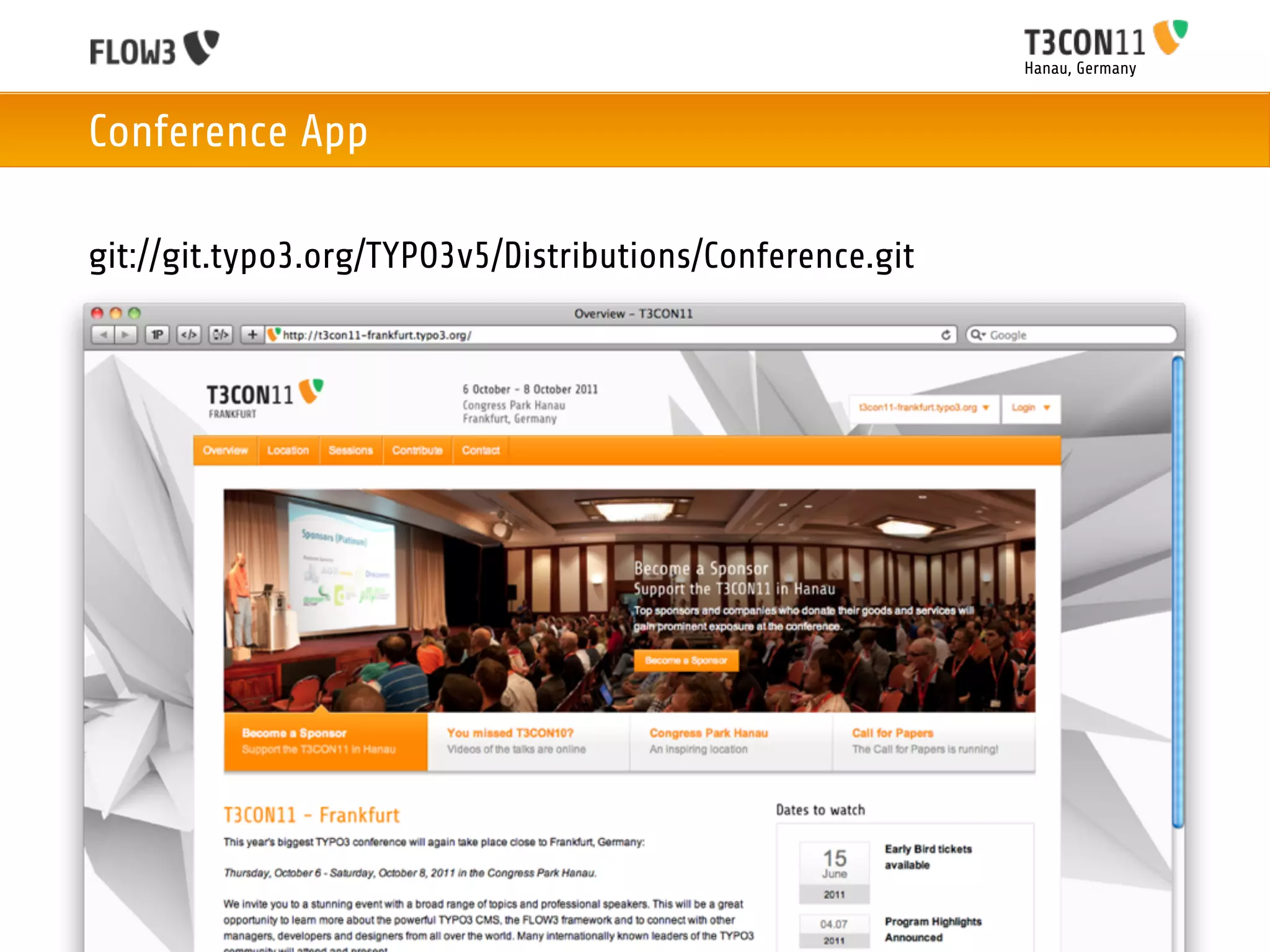 Hanau, Germany



Conference App

git://git.typo3.org/TYPO3v5/Distributions/Conference.git
 