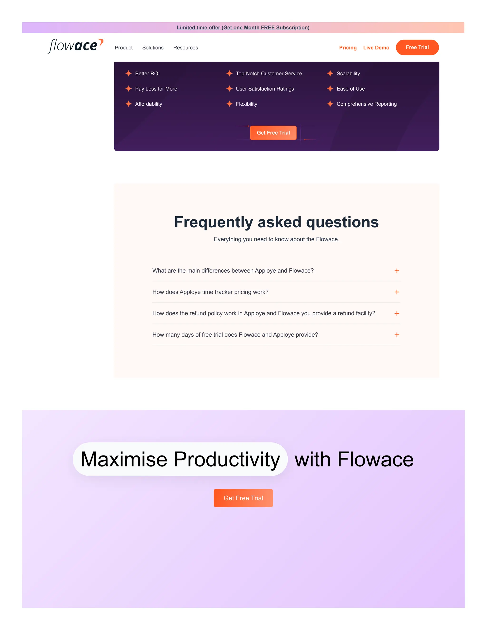 Why should you choose Flowace as a Time Doctor alternative?
Get Free Trial
Frequently asked questions
Everything you need to know about the Flowace.
Better ROI Top-Notch Customer Service Scalability
Pay Less for More User Satisfaction Ratings Ease of Use
Affordability Flexibility Comprehensive Reporting
What are the main differences between Apploye and Flowace? +
How does Apploye time tracker pricing work? +
How does the refund policy work in Apploye and Flowace you provide a refund facility? +
How many days of free trial does Flowace and Apploye provide? +
Maximise Productivity with Flowace
Get Free Trial
Limited time offer (Get one Month FREE Subscription)
Product Solutions Resources Pricing Live Demo Free Trial
 