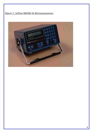 Figure 7. Airflow MEDM 5k Micromanometer.
9
 
