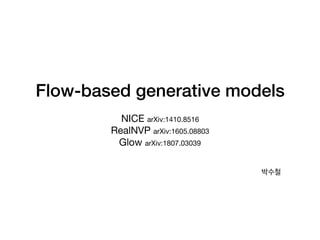 Flow based generative models | PPT