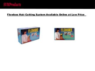Flowbee Hair Cutting System Available Online at Low Price 
 