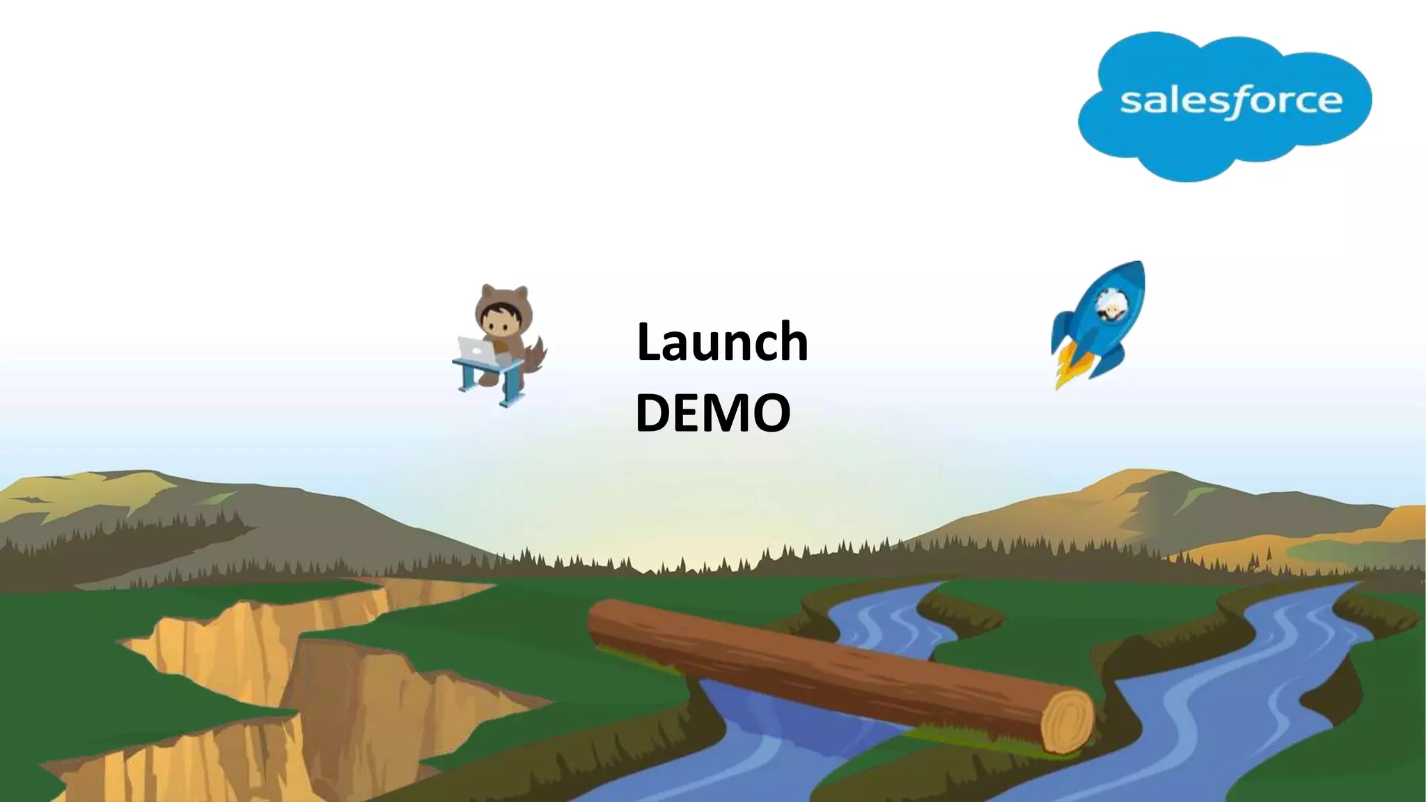 Launch
DEMO
