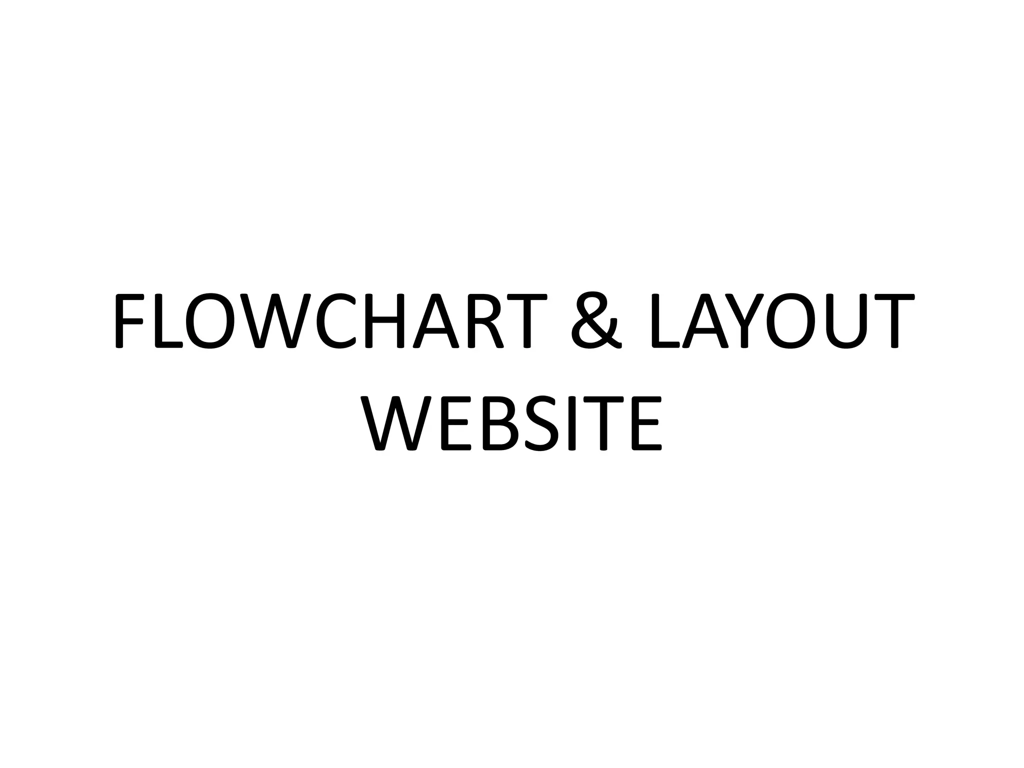 Flowchart & layout website | PPTX