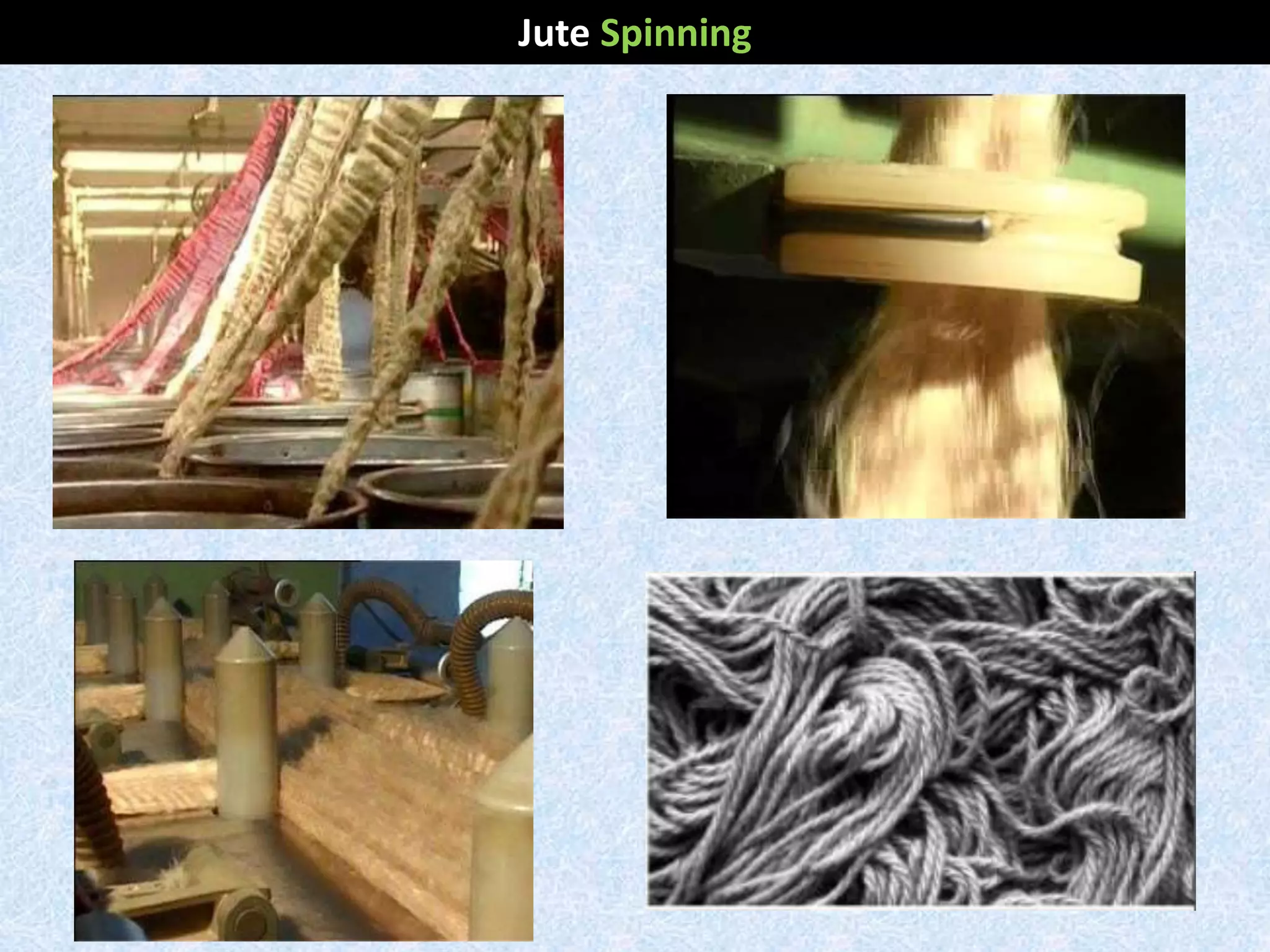 Jute Spinning
 