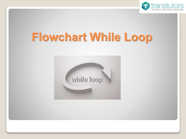 Flow Chart While Loop | Computer Science | PPT