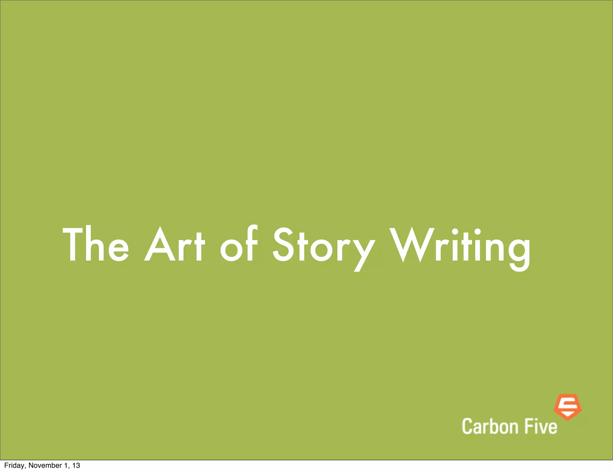 The Art of Story Writing

Friday, November 1, 13

 