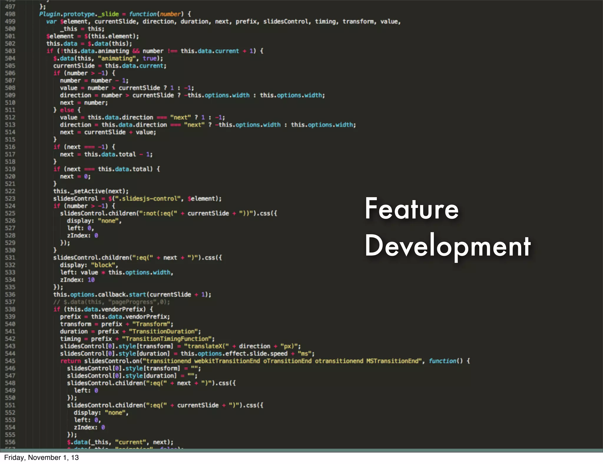 Feature
Development

Friday, November 1, 13

 