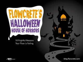 Flowcrete's Halloween House of Horrors