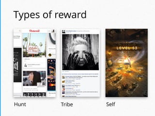 Types of reward
TribeHunt Self
 