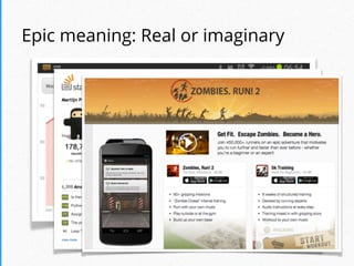 Epic meaning: Real or imaginary
 