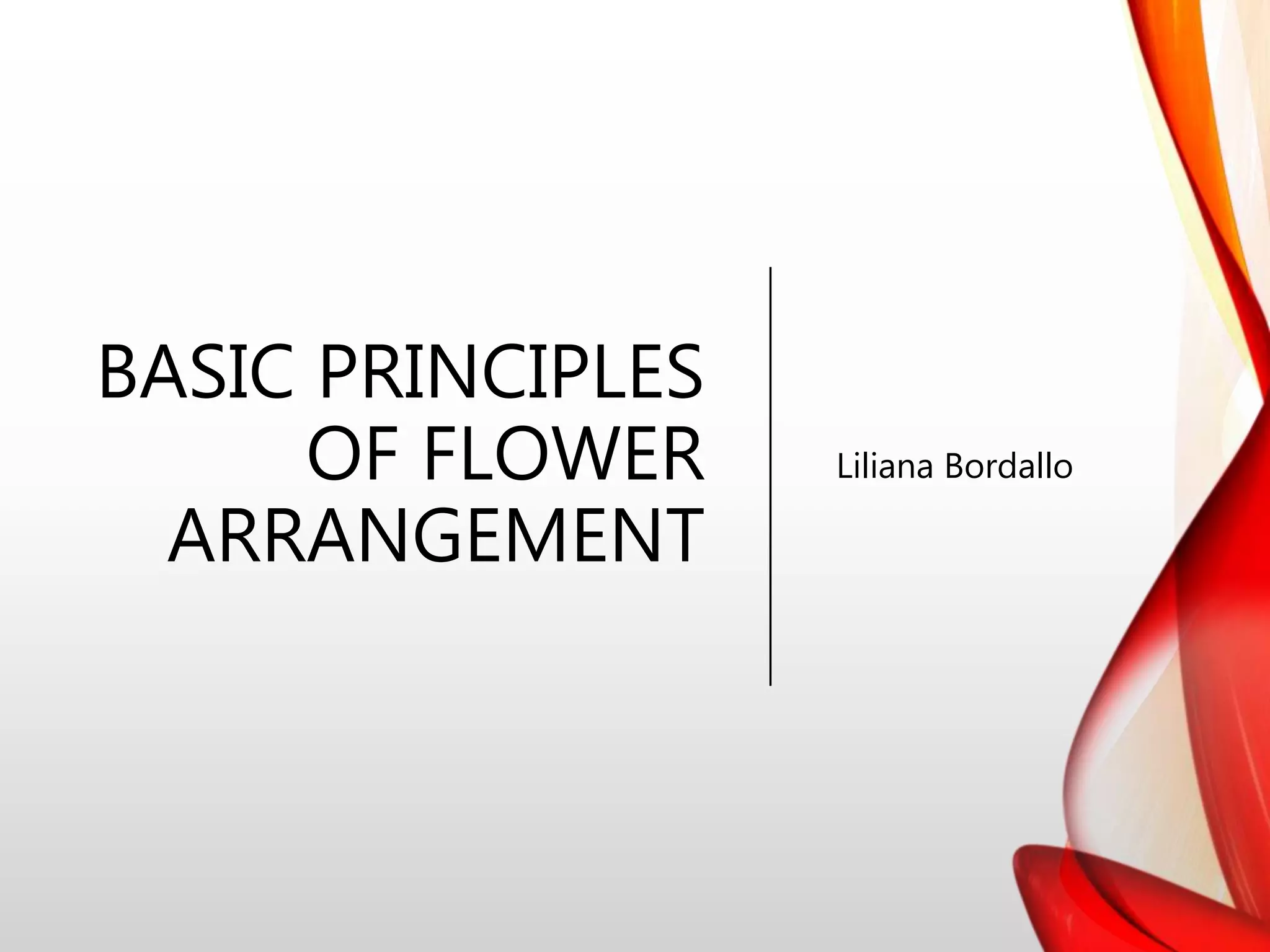 Basic Principles of Flower Arrangement PPT