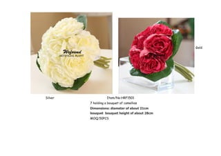 Silver Item/No:HRF1501
7 holding a bouquet of camellias
Dimensions: diameter of about 21cm
bouquet bouquet height of about 28cm
MOQ:50PCS
Gold
 