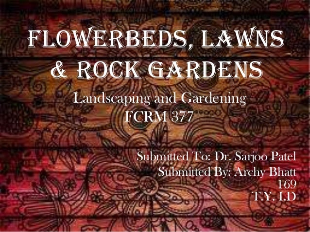 Flowerbeds Lawns Rock Gardens
