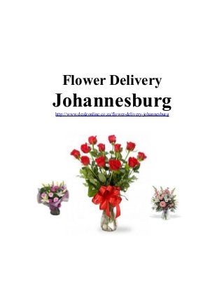 Flower Delivery

Johannesburg
http://www.dealzonline.co.za/flower-delivery-johannesburg

 