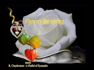 Flowers for spring music R. Clayderman - A Fistful of Dynamite 
