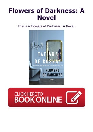 Flowers of Darkness: A
Novel
This is a Flowers of Darkness: A Novel.
 