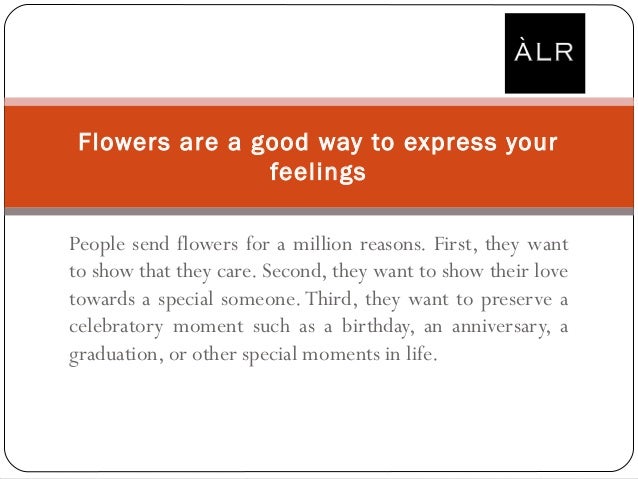 Flowers Are A Good Way To Express Your
