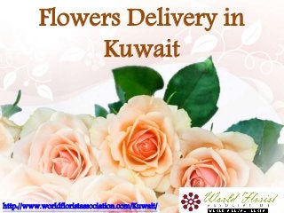 Flowers Delivery in
Kuwait
http://www.worldfloristassociation.com/Kuwait/
 