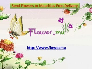 Send Flowers to Mauritius Free Delivery

http://www.flower.mu

 
