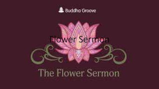 Flower Sermon
 