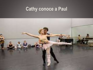 Cathy conoce a Paul
 