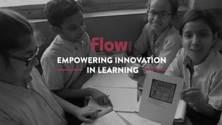 EMPOWERING INNOVATION
IN LEARNING
 