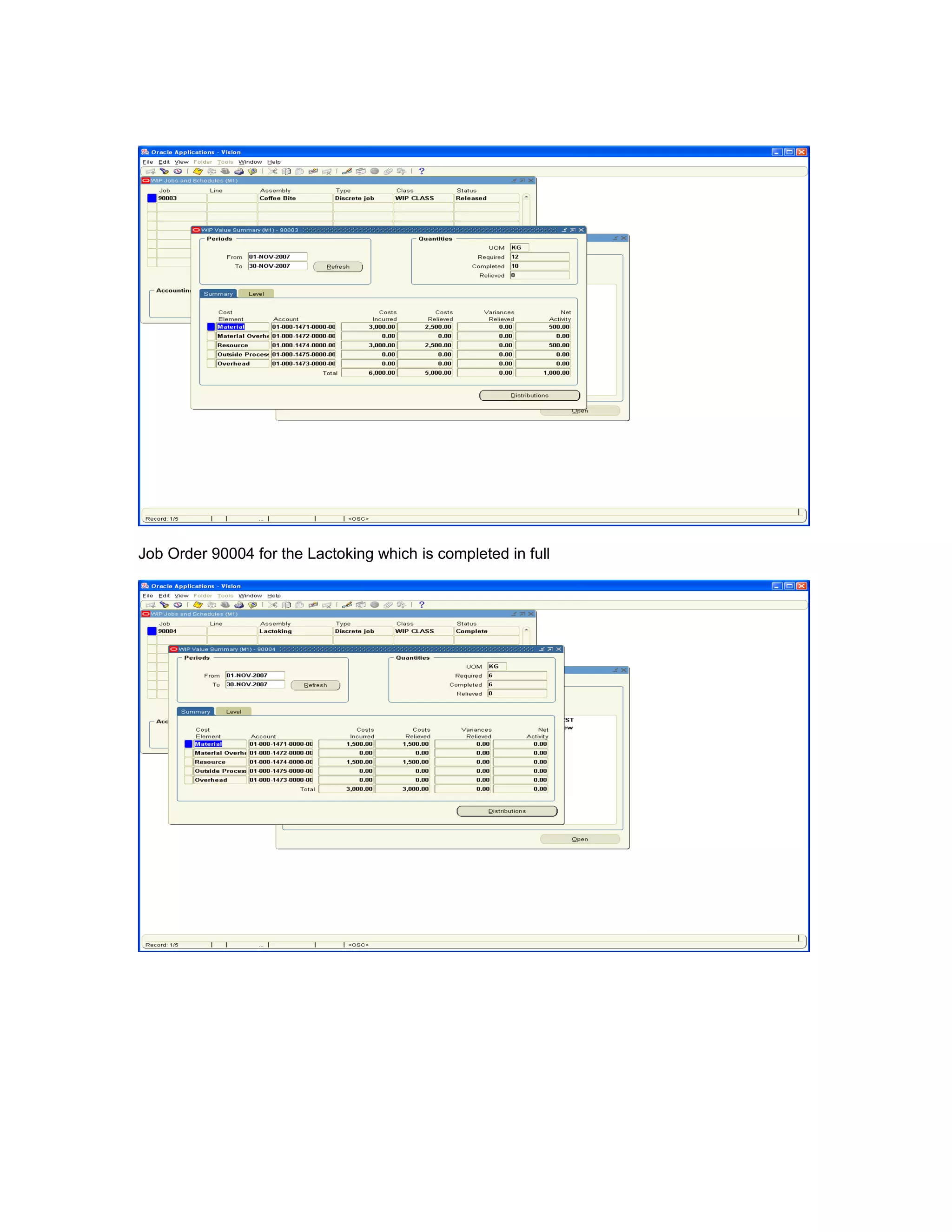 Job Order 90004 for the Lactoking which is completed in full
 